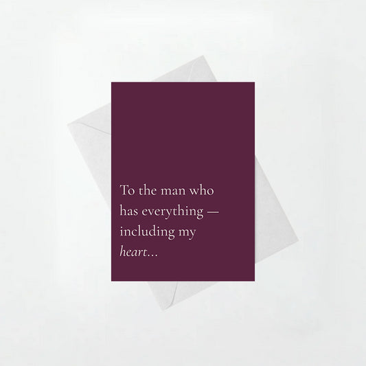 To the Man Who Has My Heart - Father's Day Card