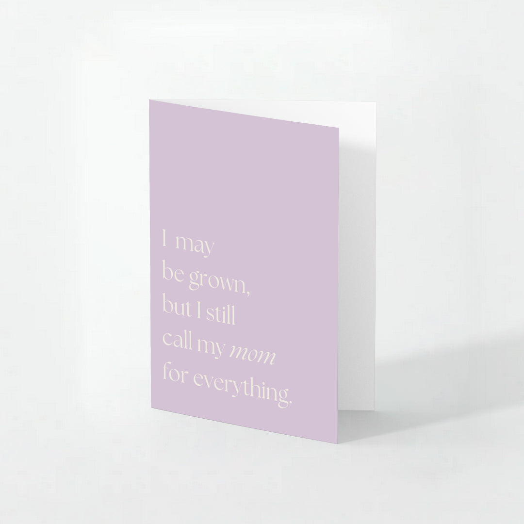 Call My Mom For Everything - Mother's Day Card