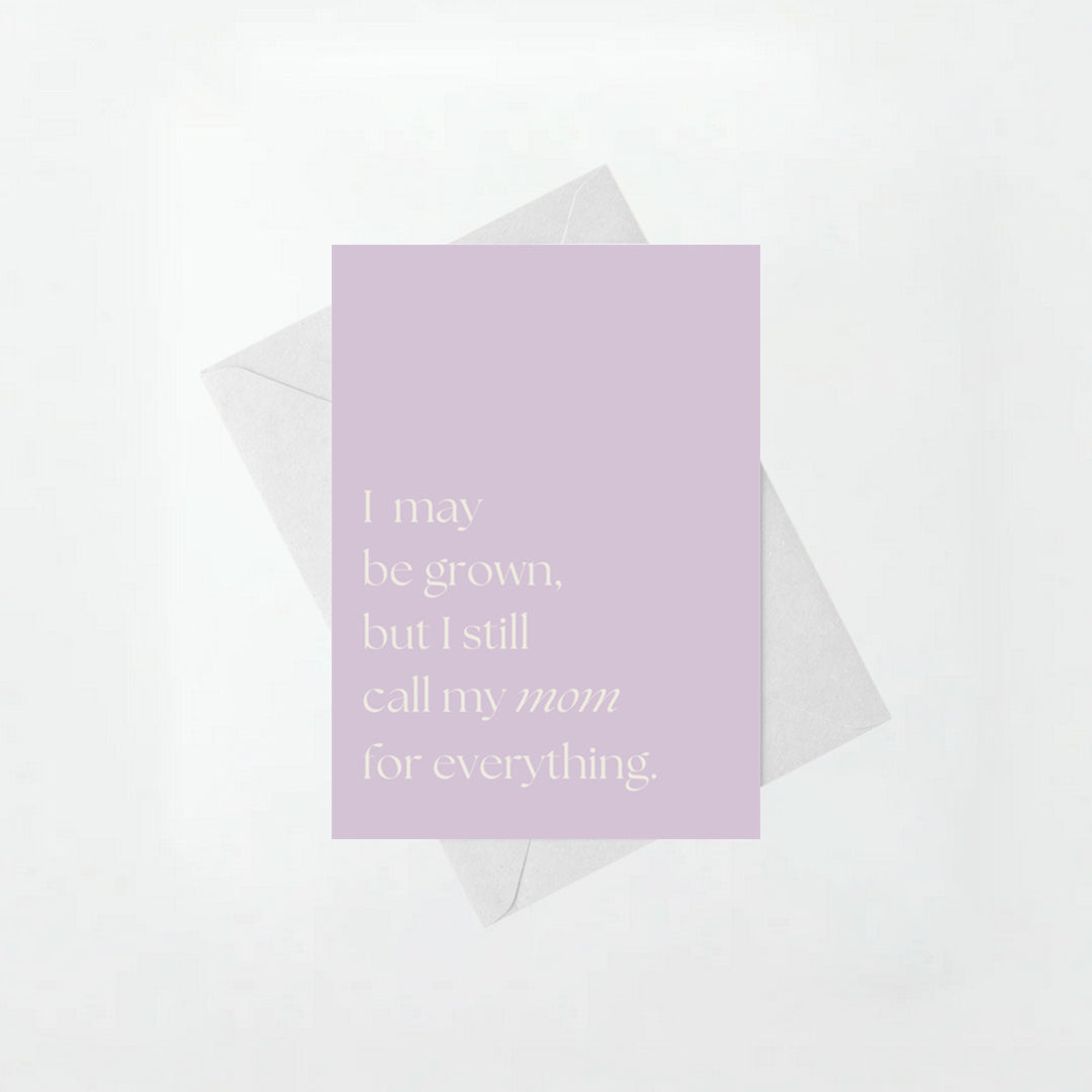 Call My Mom For Everything - Mother's Day Card