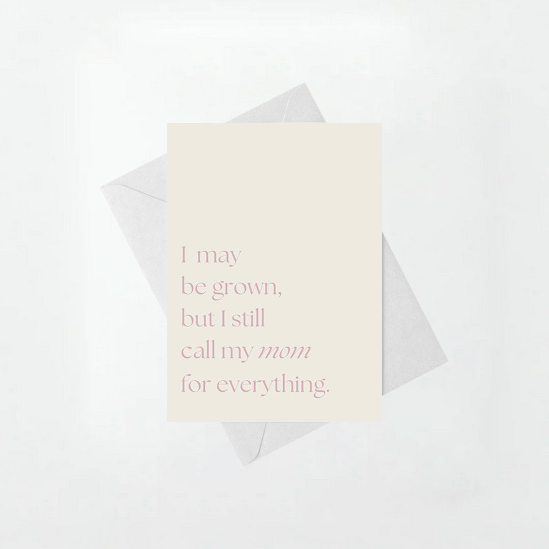 Call My Mom For Everything - Mother's Day Card