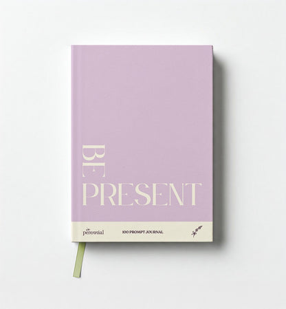 Be Present - 100 Guided Prompt Journal (Pre-Orders Begin March 14th!)