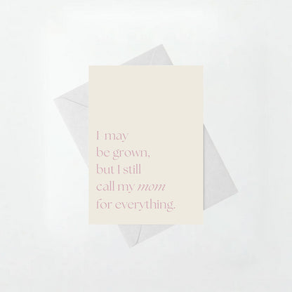 Call My Mom For Everything - Mother's Day Card