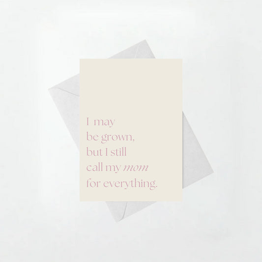 Call My Mom For Everything - Mother's Day Card