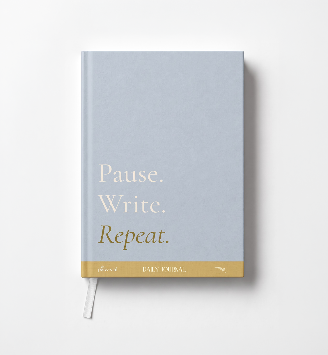 Pause. Write. Repeat - Daily Journal